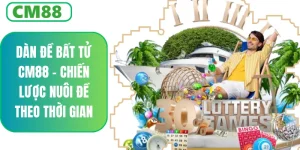 Dàn Đề Bất Tử CM88 – Chiến Lược Nuôi Bền, Tối Ưu Lợi Nhuận